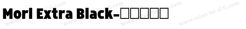 Morl Extra Black字体转换